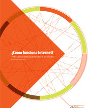 Para más información sobre  neutralidad de la red, revisa "Cómo funciona Internet", que puedes descargar haciendo clic en la imagen. 